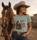 Hold Your Horses T-Shirt — Western Horse & Saddle Graphic Tee