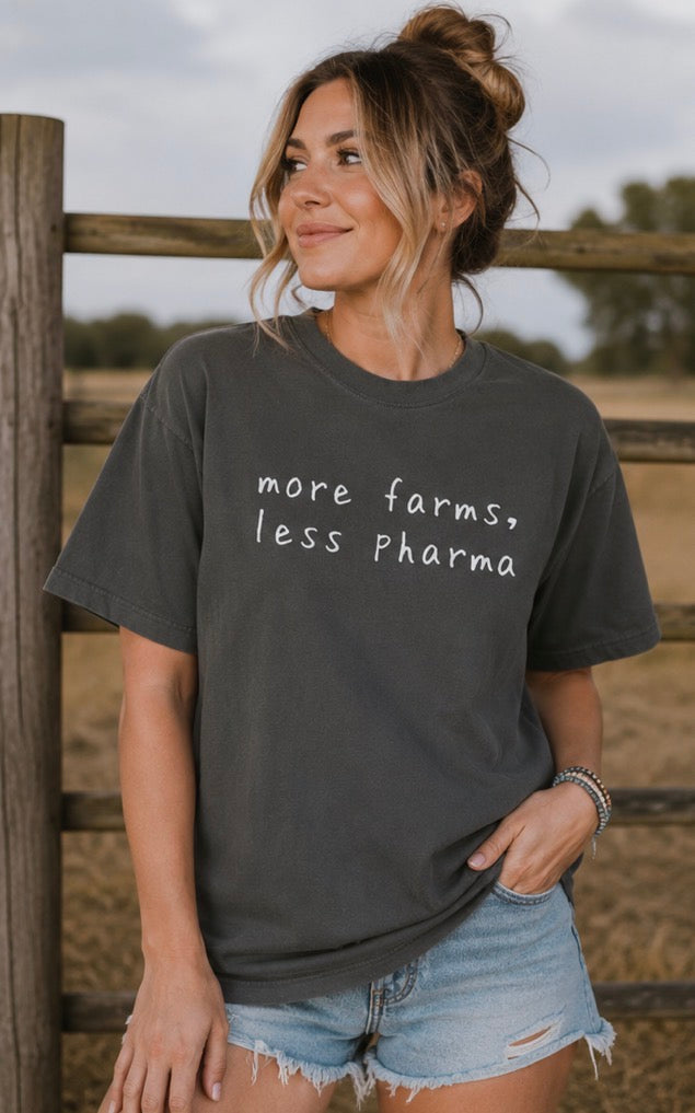 More Farms Less Pharma T-shirt | Organic Farming Advocacy Tee